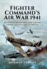Fighter Commands Air War, 1941 : RAF Circus Operations and Fighter Sweeps Against the Luftwaffe - eBook