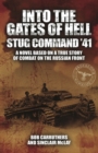 Into the Gates of Hell: Stug Command '41 : A Novel Based on a True Story of Combat on the Russian Front - eBook