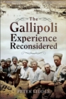 The Gallipoli Experience Reconsidered - eBook