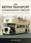 The British Transport Commission Group : Former Thomas Tilling Companies in the 1960s - eBook