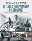 Hitler's Propaganda Pilgrimage - eBook