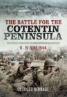 The Battle for Cotentin Peninsula : 9-19 June 1944 - eBook