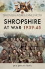 Shropshire at War, 1939-45 - eBook