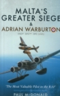Malta's Greater Siege and Adrian Warburton - Book