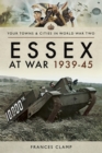 Essex at War, 1939-45 - eBook