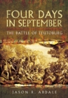 Four Days in September : The Battle of Teutoburg - eBook