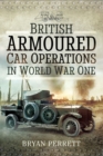 British Armoured Car Operations in World War I - eBook
