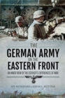 The German Army on the Eastern Front : An Inner View of the Ostheer's Experiences of War - eBook