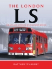 The London LS : The Leyland National Bus In London Service - eBook