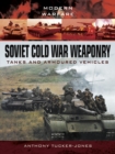 Soviet Cold War Weaponry : Tanks and Armoured Vehicles - eBook