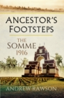 Ancestor's Footsteps : The Somme 1916 - eBook
