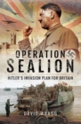 Operation Sealion : Hitler's Invasion Plan for Britain - eBook