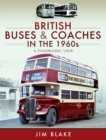 British Buses and Coaches in the 1960s : A Panoramic View - eBook