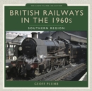 British Railways in the 1960s : Southern Region - eBook