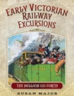 Early Victorian Railway Excursions : The Million Go Forth - eBook