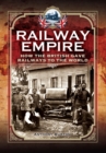 Railway Empire : How the British Gave Railways to the World - eBook