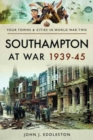 Southampton at War 1939 - 1945 - Book