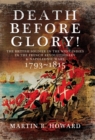 Death Before Glory! : The British Soldier in the West Indies in the French Revolutionary and Napoleonic Wars 1793-1815 - eBook