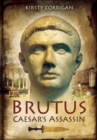 Brutus : Caesar's Assassin - eBook