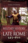 Military History of Late Rome 565-602 - eBook