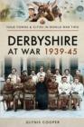 Derbyshire at War 1939-45 - eBook