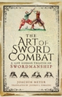 The Art of Sword Combat : A 1568 German Treatise on Swordmanship - eBook