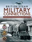 British Steam Military Connections: London, Midland and Scottish Railway Steam Locomotives - eBook