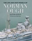 The Life and Ship Models of Norman Ough - eBook