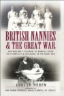 British Nannies & the Great War : How Norland's Regiment of Nannies Coped with Conflict & Childcare in the Great War - eBook