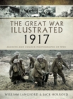 The Great War Illustrated - 1917 : Archive and Colour Photographs of WWI - eBook