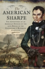 The American Sharpe : The Adventures of an American Officer of the 95th Rifles in the Peninsular and Waterloo Campaigns - eBook