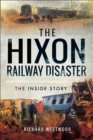 The Hixon Railway Disaster : The Inside Story - eBook