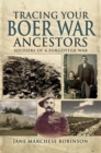 Tracing Your Boer War Ancestors : Soldiers of a Forgotten War - eBook