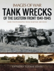 Tank Wrecks of the Eastern Front, 1941-1945 - eBook