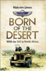 Born of the Desert : With the SAS in North Africa - eBook