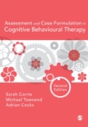 Assessment and Case Formulation in Cognitive Behavioural Therapy - Book