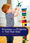 Provision and Progress for Two Year Olds - eBook