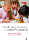 Developing Literacy in the Primary Classroom - eBook