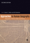 Approaches to Human Geography : Philosophies, Theories, People and Practices - eBook