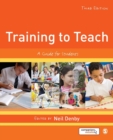 Training to Teach : A Guide for Students - Book