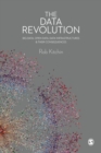 The Data Revolution : Big Data, Open Data, Data Infrastructures and Their Consequences - eBook