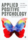 Applied Positive Psychology : Integrated Positive Practice - eBook