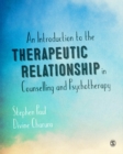 An Introduction to the Therapeutic Relationship in Counselling and Psychotherapy - eBook
