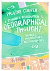 A Student's Introduction to Geographical Thought : Theories, Philosophies, Methodologies - eBook