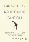 The Secular Religion of Fandom : Pop Culture Pilgrim - eBook