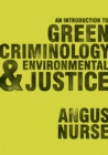 An Introduction to Green Criminology and Environmental Justice - eBook