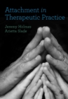 Attachment in Therapeutic Practice - Book