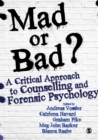 Mad or Bad?: A Critical Approach to Counselling and Forensic Psychology - eBook