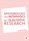 Epistemology and Metaphysics for Qualitative Research - eBook