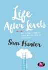 Life After Levels : One school’s story of transforming primary assessment - eBook